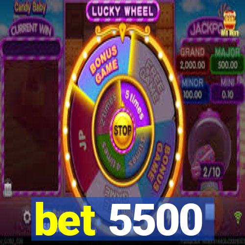 bet 5500